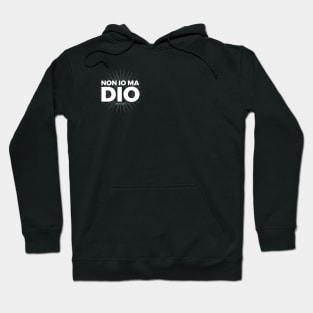 Non io ma Dio (white) Hoodie